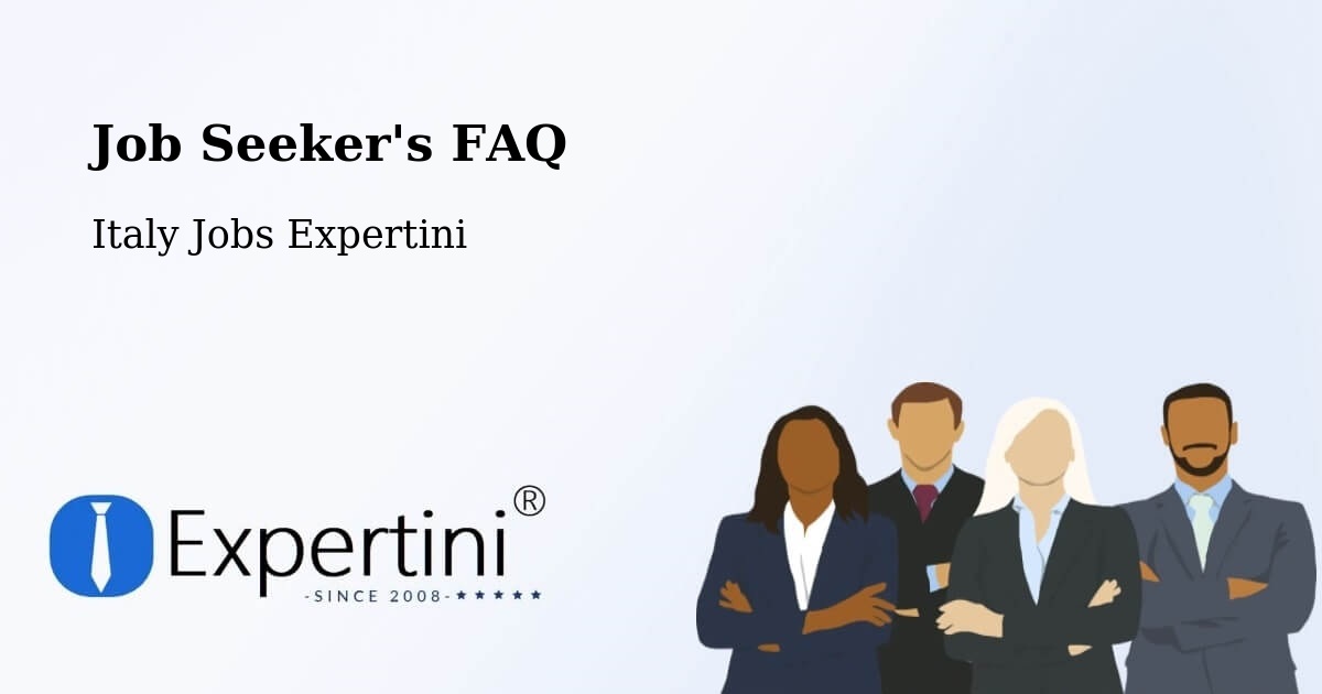Job Seeker FAQ – Poggibonsi - Italy Jobs Expertini